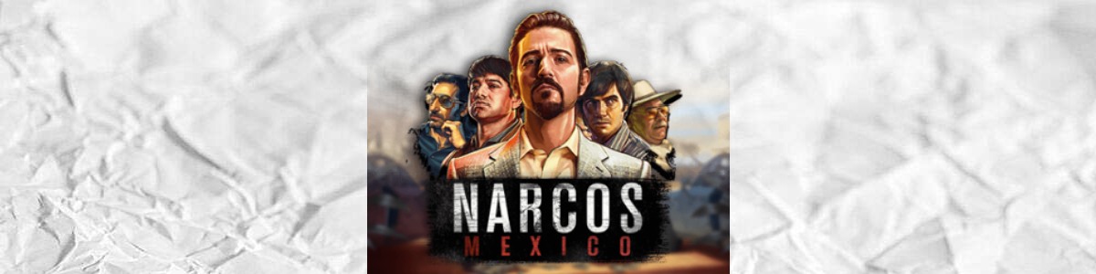 Zagraj w automat online Narcos Mexico - bonusy, demo