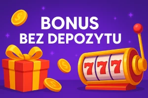 Bonus bez depozytu 2025 w Polsce